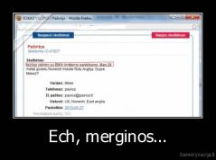 Ech, merginos... - 