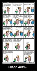 Ech,tie vaikai.... - 