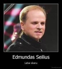 Edmundas Seilius - Labai skanu