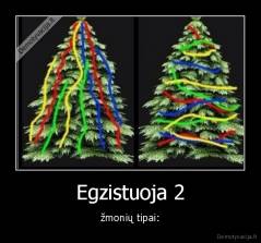 Egzistuoja 2 - žmonių tipai:
