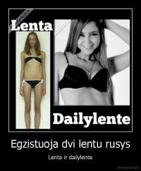 Egzistuoja dvi lentu rusys - Lenta ir dailylente