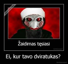 Ei, kur tavo dviratukas?  - 