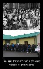 Eilės prie dešros prie ruso ir pas lenką - O dar sako, kad gyvename geriau 
