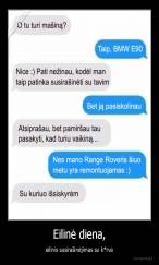 Eilinė diena, - eilinis susirašinėjimas su k*rva