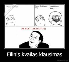 Eilinis kvailas klausimas - 