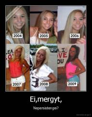 Ei,mergyt, - Nepersistengei?