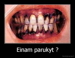 Einam parukyt ? - 