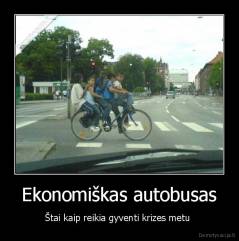 Ekonomiškas autobusas - Štai kaip reikia gyventi krizes metu 