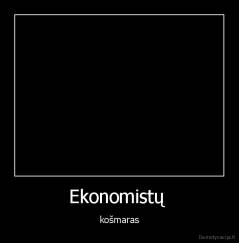 Ekonomistų  - košmaras