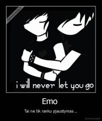 Emo  - Tai ne tik ranku pjaustymas ..