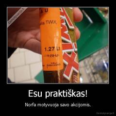 Esu praktiškas! - Norfa motyvuoja savo akcijomis.