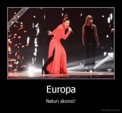 Europa - Neturi skonio!