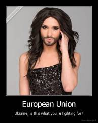European Union - Ukraine, is this what you're fighting for?
