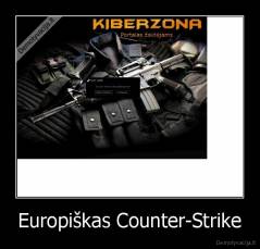 Europiškas Counter-Strike - 