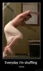 Everyday i'm shuffling  - Pradžia