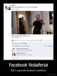 Facebook Nolaiferiai - Štai ir pasirodo facebook nolaiferiai