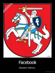 Facebook - okupavo Lietuva..