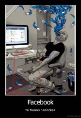 Facebook - tai tikrasis narkotikas