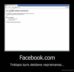 Facebook.com - Tinklapis kuris debilams neprieinamas...