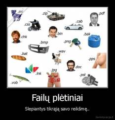 Failų plėtiniai - Slepiantys tikrąją savo reikšmę..