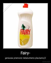 Fairy- - geriausia priemonė riebaluotiems plaukams;D
