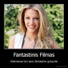Fantastinis Filmas - Kiekvienas turi savo fantastine grazuole