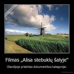 Filmas „Alisa stebuklų šalyje“ - Olandijoje priskirtas dokumentikos kategorijai.