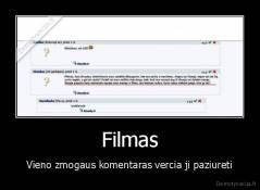 Filmas - Vieno zmogaus komentaras vercia ji paziureti