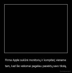 Firma Apple sukūrė monitorių ir kompiterį viename  - tam, kad šie veiksmai pagaliau pasiektų savo tikslą.