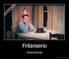 Frilanserio - korporatyvas