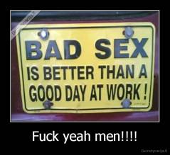 Fuck yeah men!!!! - 