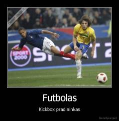 Futbolas - Kickbox pradininkas
