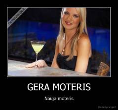 GERA MOTERIS - Nauja moteris