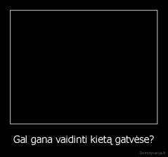 Gal gana vaidinti kietą gatvėse? - 