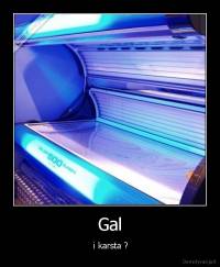 Gal -  i karsta ?