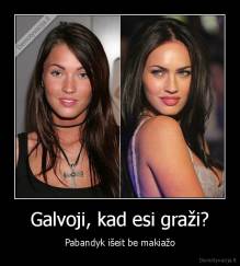 Galvoji, kad esi graži? - Pabandyk išeit be makiažo