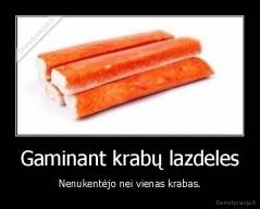 Gaminant krabų lazdeles - Nenukentėjo nei vienas krabas.