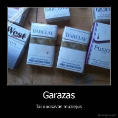 Garazas - Tai nuosavas muziejus