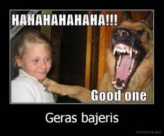 Geras bajeris - 