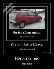 Geriau sūnus - negu dukra