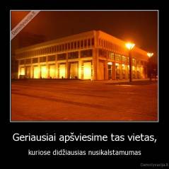 Geriausiai apšviesime tas vietas, - kuriose didžiausias nusikalstamumas