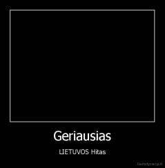 Geriausias - LIETUVOS Hitas