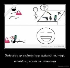 Geriausias sprendimas kaip apsiginti nuo vagių - su telefonu, nors ir ne  išmaniuoju