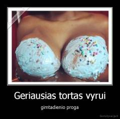 Geriausias tortas vyrui - gimtadienio proga