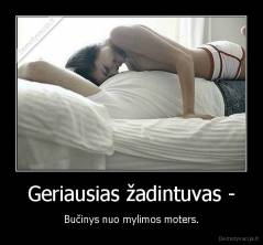 Geriausias žadintuvas - - Bučinys nuo mylimos moters.