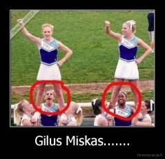 Gilus Miskas....... - 