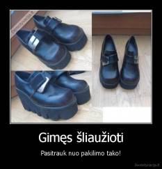 Gimęs šliaužioti - Pasitrauk nuo pakilimo tako!
