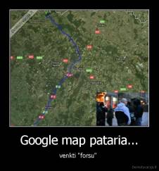 Google map pataria... - venkti "forsu" 
