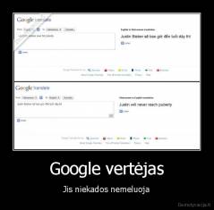 Google vertėjas - Jis niekados nemeluoja