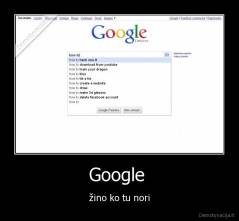 Google  - žino ko tu nori
